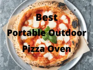 Best Portable Outdoor Pizza Oven